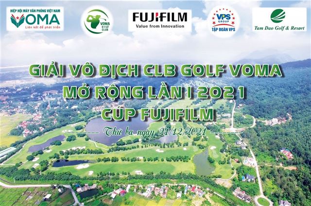 Khởi động Giải vô địch CLB Golf VOMA mở rộng lần thứ 1 năm 2021 CÚP FUJIFILM 