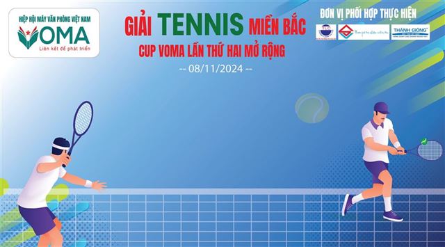 🎉Chào mừng sự trở lại của GIẢI TENNIS MIỀN BẮC CÚP VOMA LẦN THỨ 2 MỞ RỘNG🎉