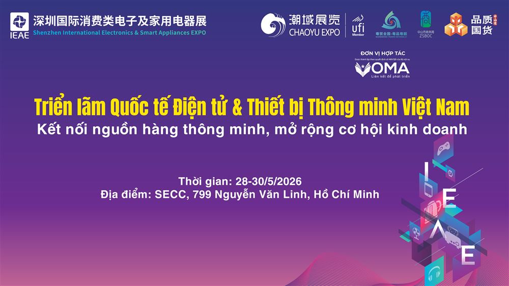 HIỆP HỘI MÁY VĂN PHÒNG VIỆT NAM (VOMA) ĐỒNG HÀNH CÙNG TRIỂN LÃM QUỐC TẾ ĐIỆN TỬ & THIẾT BỊ THÔNG MINH VIỆT NAM (IEAE 2026)