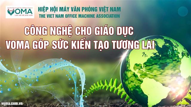 CÔNG NGHỆ CHO GIÁO DỤC – VOMA GÓP SỨC KIẾN TẠO TƯƠNG LAI