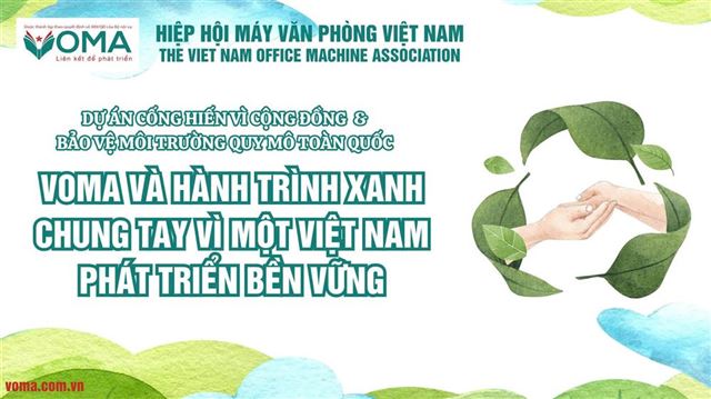 VOMA VÀ HÀNH TRÌNH XANH - CHUNG TAY HÀNH ĐỘNG VÌ MỘT VIỆT NAM PHÁT TRIỂN BỀN VỮNG