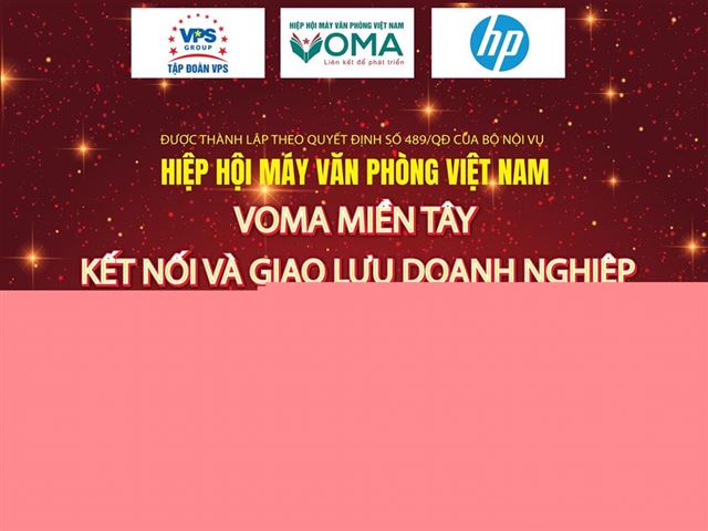 HỘI NGHỊ VOMA MIỀN TÂY - KẾT NỐI VÀ GIAO LƯU DOANH NGHIỆP 