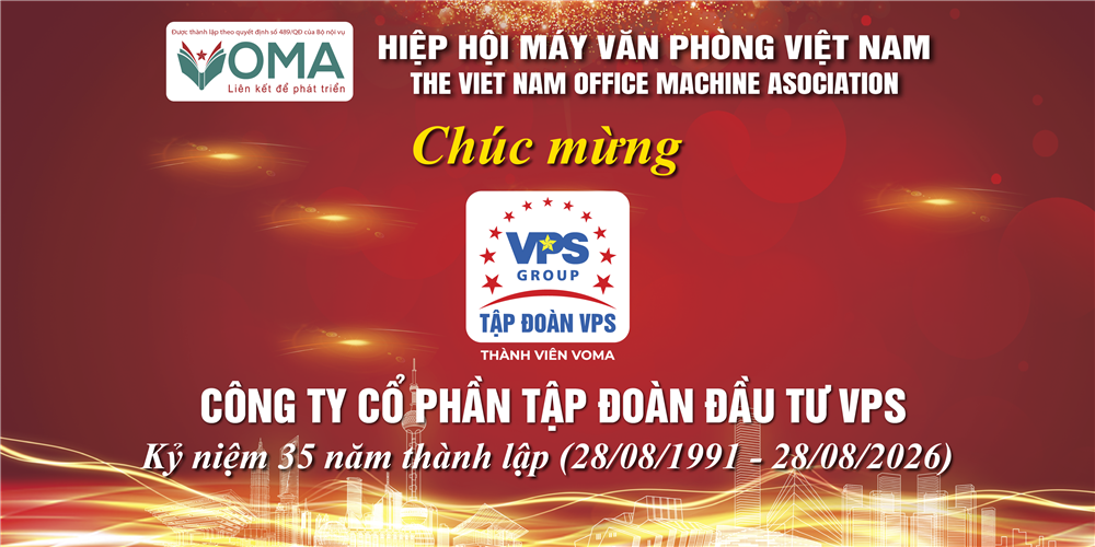 CHÚC MỪNG KỶ NIỆM 35 NĂM THÀNH LẬP VPS GROUP 