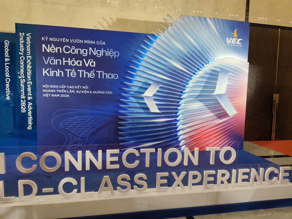 HỘI NGHỊ CẤP CAO KẾT NỐI NGÀNH TRIỂN LÃM, SỰ KIỆN & QUẢNG CÁO VIỆT NAM 2026