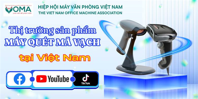 Thị Trường Máy Quét Mã Vạch Tại Việt Nam theo phân tích, đánh giá của Hiệp hội Máy văn phòng Việt Nam (VOMA)